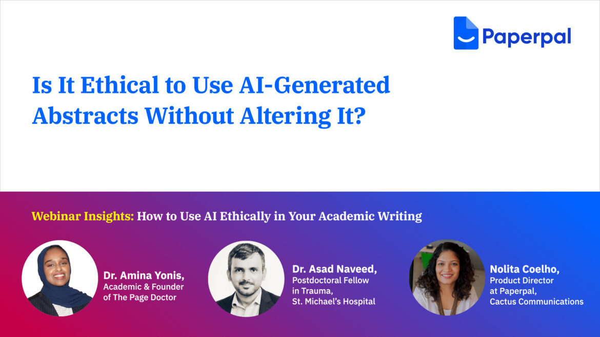 The ethics of using AI generated abstracts without altering it