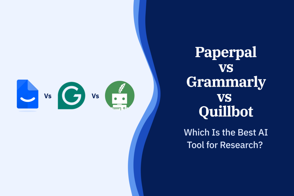 Paperpal vs QuillBot vs Grammarly